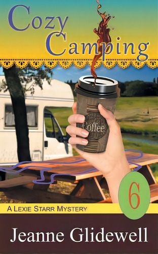 Cozy Camping (a Lexie Starr Mystery, Book 6), De Glidewell, Jeanne. Editorial Epub Works, Tapa Blanda En Inglés