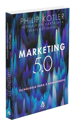 Marketing 5.0: Tecnologia para a humanidade, de Kotler, Philip. Editorial GMT Editores Ltda., tapa mole en português, 2021