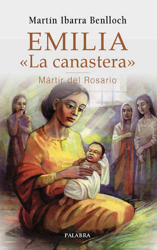 Emilia La Canastera Martir Del Rosario (testimonios) / Raúl 