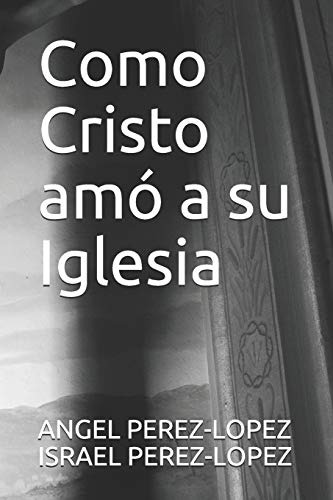 Como Cristo Amo A Su Iglesia (docete Omnes Gentes)