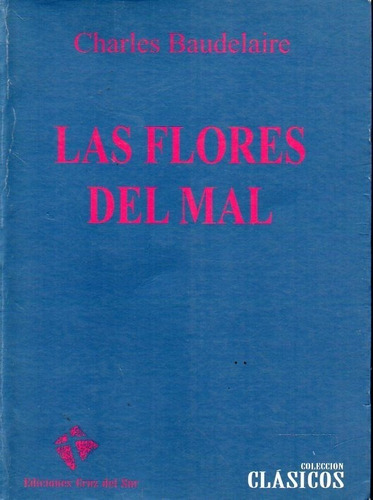 Las Flores Del Mal Charles Baudelaire Editorial Cruz Del Sur