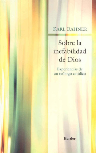 Sobre La Inefabilidad De Dios., De Rahner, Karl. Editorial Herder, Tapa Blanda En Español, 2013