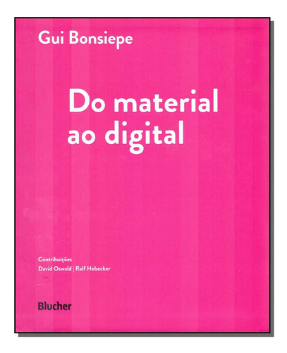 Do Material Ao Digital: Do Material Ao Digital, De Bonsiepe, Gui. Artes E Cultura, Vol. Design Gráfico. Editorial Blucher, Tapa Mole, Edición Design Gráfico En Português, 20