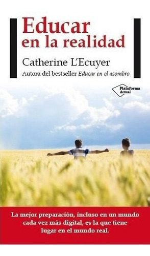 Educar En La Realidad - L'ecuyer, Catherine