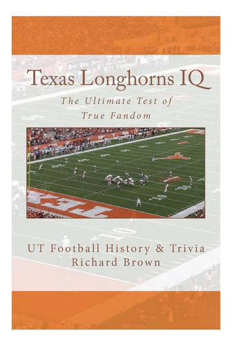Libro: El Coeficiente Intelectual De Los Texas Longhorns: La