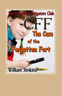 Libro The Case Of The Forgotten Fort: A Private Investiga...