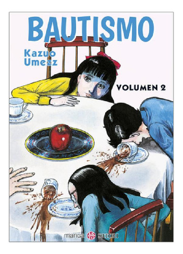 Libro - Bautismo 2, De Umezz, Kazuo. Editorial Satori Edici