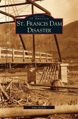 Libro St. Francis Dam Disaster - Nichols, John