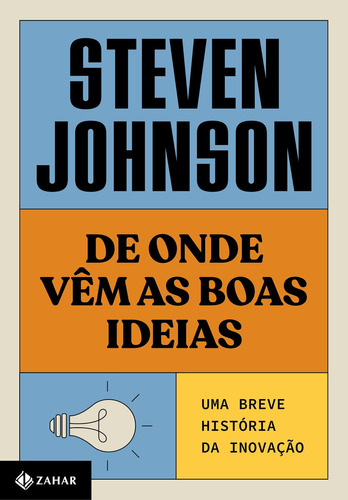 De onde vêm as boas ideias (Nova edição): Uma breve história da inovação, de Johnson, Steven. Editorial Editora Schwarcz SA, tapa mole en português, 2021