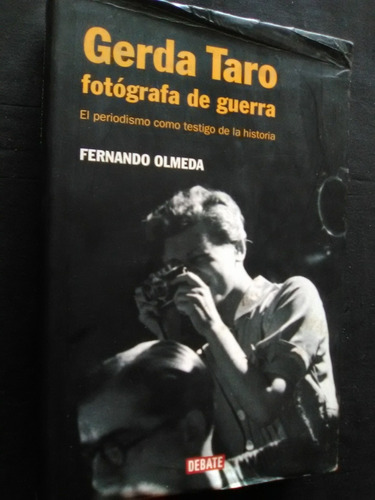 Fernando Olmeda Gerda Taro Fotógrafa De Guerra 