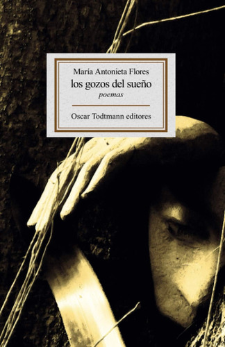 Libro: Los Gozos Del Sueño: Ot Editores (spanish Edition)