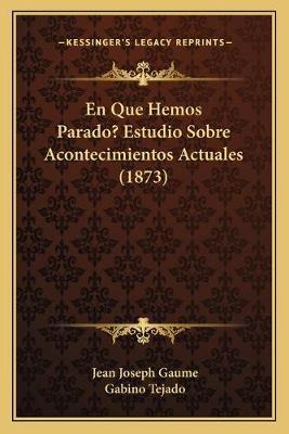 Libro En Que Hemos Parado? Estudio Sobre Acontecimientos ...