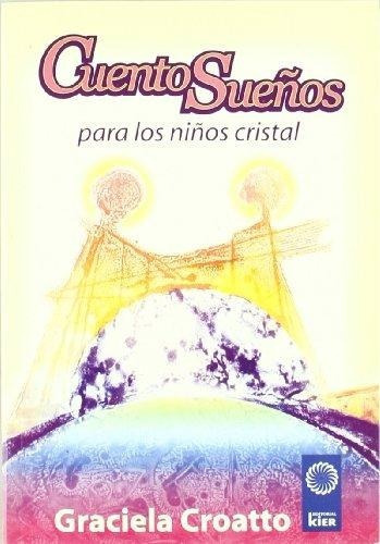 Cuentos Sueños Para Los Niños Cristal - Croatto Kier (us 