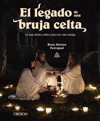 El Legado De Una Bruja Celta - Rosa Maria Alonso Ferragud