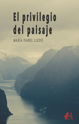 Libro El Privilegio Del Paisaje