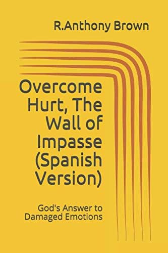 Libro Overcome Hurt, The Wall Of Impasse (spanish Version):