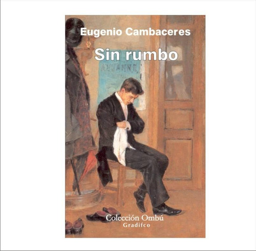 Sin Rumbo - Eugenio Cambaceres - Libro Nuevo