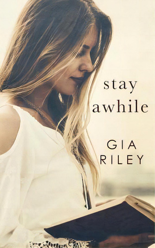 Stay Awhile, De Riley, Gia. Editorial Createspace, Tapa Blanda En Inglés