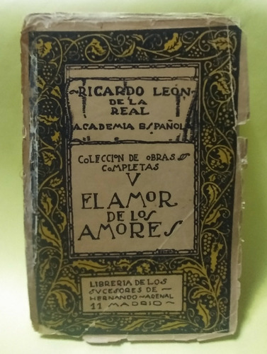 Antiguo. El Amor De Los Amores Ricardo León