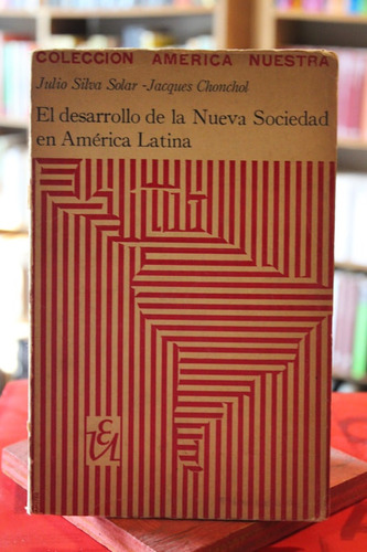 El Desarrollo De La Nueva Sociedad En América Latina (subray