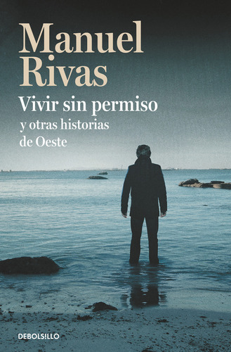 Vivir Sin Permiso Y Otras Historias De Oeste Rivas, Manuel D