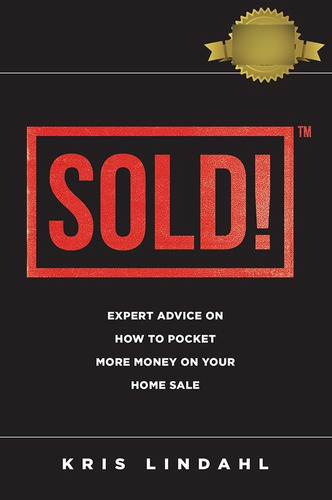 Libro: Sold!: Expert Advice On How To Pocket More Money On
