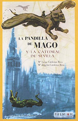 La Pandilla De Mago Y La Catedral De Sevilla (sin Coleccion)