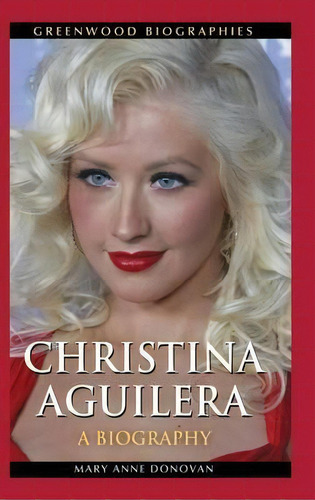 Christina Aguilera, De Mary Anne Donovan. Editorial Abc Clio, Tapa Dura En Inglés