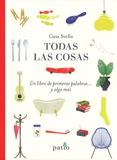 Libro Todas Las Cosas: Un Libro De Primeras Palabras... Y A