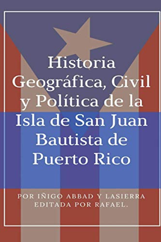 Historia Geografica Civil Y Politica De La Isla De San Juan