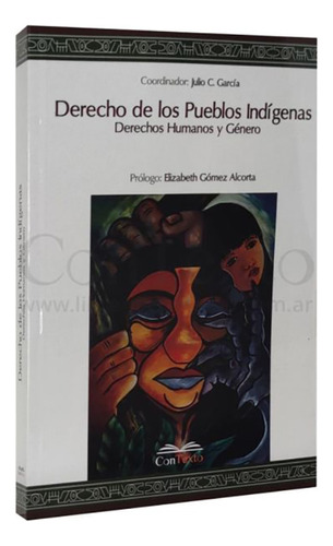 Derecho De Los Pueblos Indígenas - Garcia, Julio C. (coordin