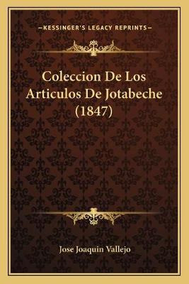 Libro Coleccion De Los Articulos De Jotabeche (1847) - Jo...