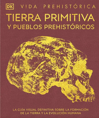 Tierra Primitiva Y Pueblos Prehistóricos Vida Prehistórica 