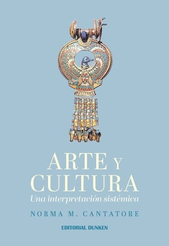 ARTE Y CULTURA - NORMA CANTATORE, de NORMA CANTATORE. Editorial Dunken, edición 1 en español