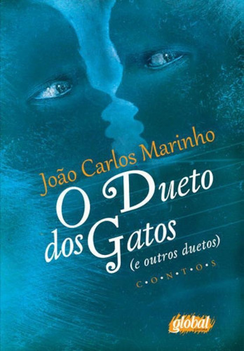 O Dueto Dos Gatos, De Marinho, João Carlos. Global Editora, Capa Mole Em Português