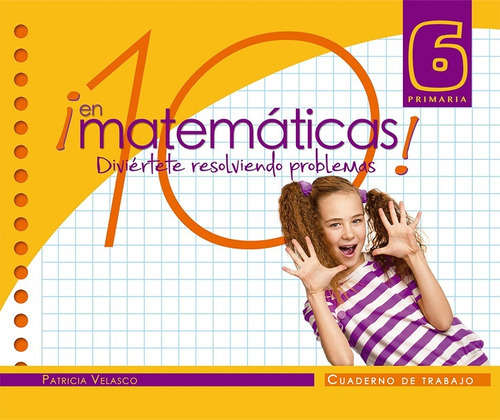 10 En Matemáticas 6, De Patricia Velasco. Serie Escolar, Vol. 6. Editorial Emu, Tapa Blanda En Español, 2016