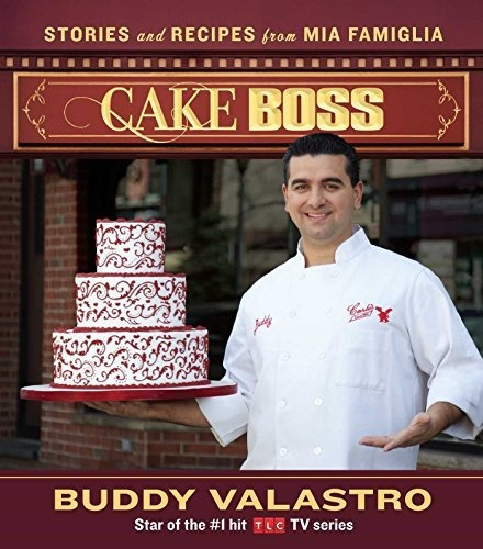 Cake Boss: Historias Y Recetas De Mia Famiglia