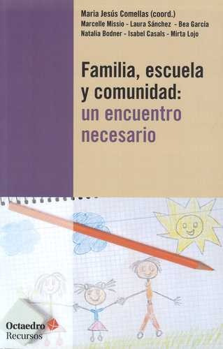 Libro Familia Escuela Y Comunidad: Un Encuentro Necesario