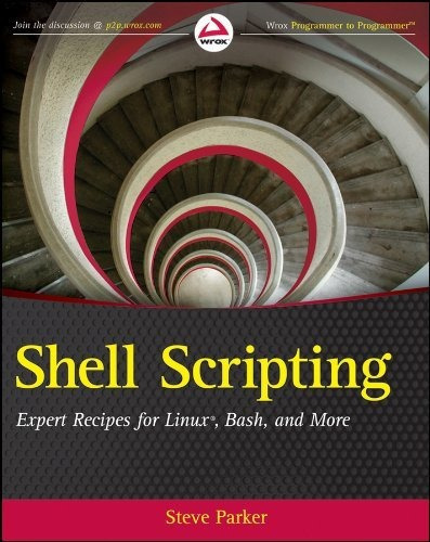 Shell Scripting : Expert Recipes For Linux, Bash, And More, De Steve Parker. Editorial John Wiley  And  Sons Inc, Tapa Blanda En Inglés