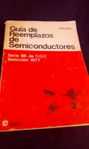 Comprar Guía De Reemplazos De Semiconductores. Serie Sk De Rca.