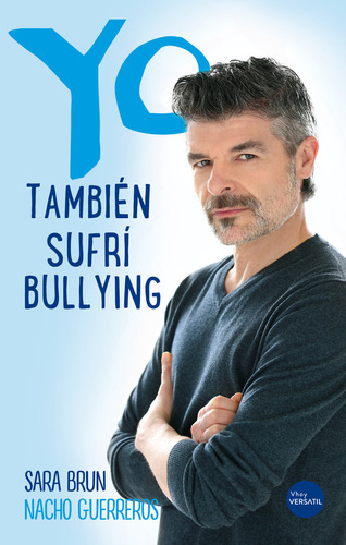 Yo Tambien Sufri Bullying Oferta - Sara Brun Y Nacho Guer...