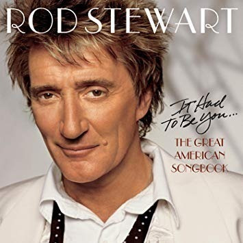Rod Stewart The Great American Songbook Cd It Had To Be You