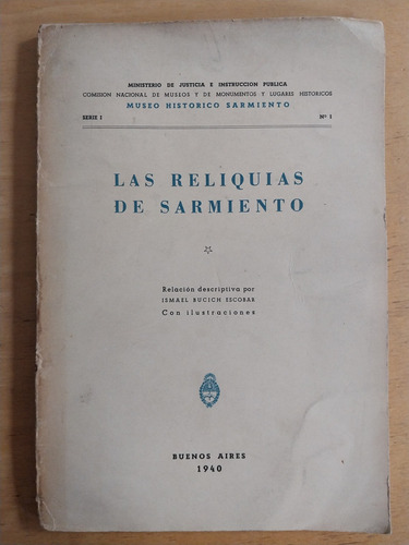 Las Reliquias De Sarmiento - Bucich Escobar, Ismael