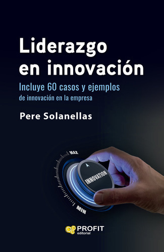 Liderazgo En Innovacion, De Pere Solanellas. Editorial Profit Editorial, Tapa Blanda En Español, 2023