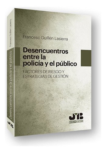 Libro Desencuentros Entre La Policã­a Y El Pãºblico. Fact...
