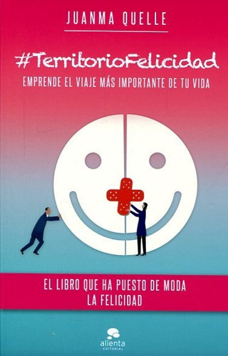 Territorio Felicidad - Quelle Juanma (libro) - Nuevo