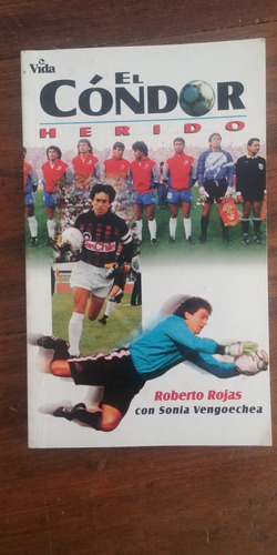 Autobiografía De Roberto Rojas  El Condór Herido' De 1993