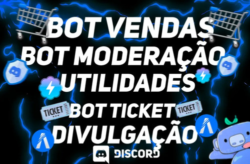 Discord Bot Moderação Vendas Automaticas Ticket Divulgação