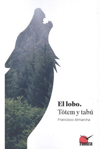 Lobo Totem Y Tabu - Almarcha, Franci