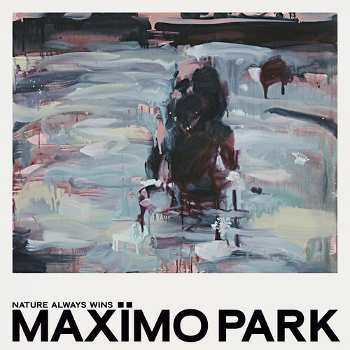 Max Mo Park La Naturaleza Siempre Gana